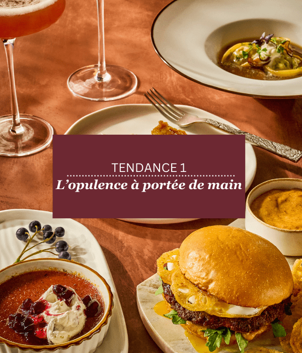l’opulence à portée de main